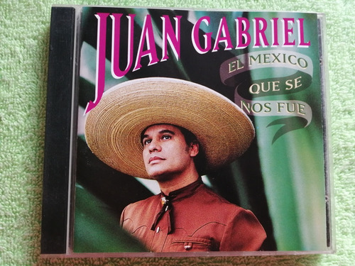 Eam Cd Juan Gabriel El Mexico Que Se Nos Fue 1995 Ariola Bmg