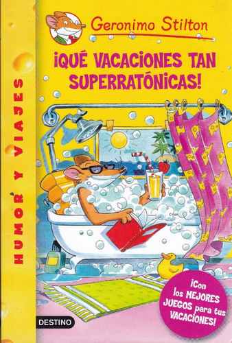 Qué Vacaciones Tan Superratónicas! - Gerónimo Stilton