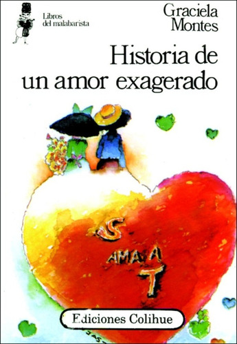 Historia De Un Amor Exagerado Montes, Graciela Ed Colihue