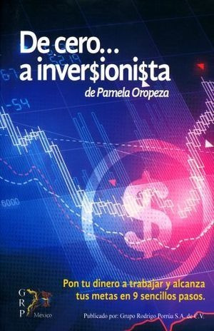 Libro De Cero A Inversionista Pon Tu Dinero A Traba Original