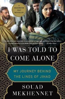 Libro I Was Told To Come Alone : My Journey Behind The Li...