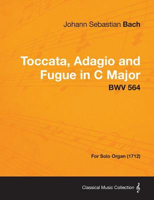 Libro Toccata, Adagio And Fugue In C Major - Bwv 564 - Fo...