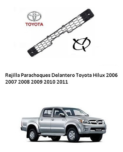 Rejilla Parachoques Delantero Toyota Hilux 2006 2007 2008 