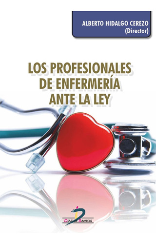 Profesionales De Enfermeria Ante La Ley,los - Hidalgo Cer...