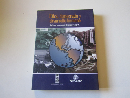 Etica,democracia Y Desarrollo Humano C. Parker (ed)