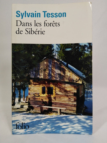 Dans Les Forêts De Sibérie: Février - Juillet 2010