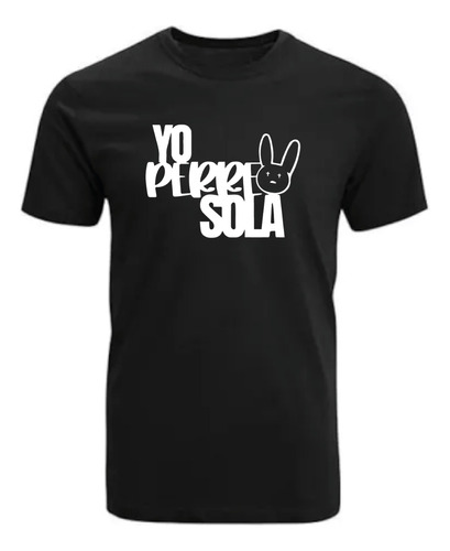 Polera Estampada Yo Perreo Sola, Bad Bunny, Romanosmodas