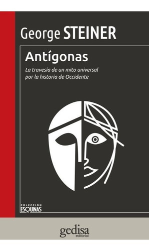 Antígonas - Mito De Occidente - Tapa Dura, Steiner, Gedisa