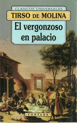 El Vergonzoso En Palacio - Tirso De Molina