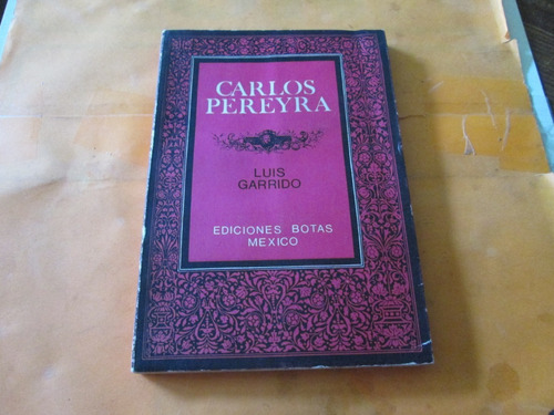 Carlos Pereyra, Luis Garrido, Ediciones Botas