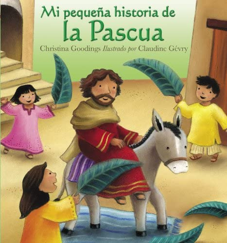 Mi Pequena Historia De Pascua (spanish Edition), De Christina Goodings. Editorial Libros Desafio En Español