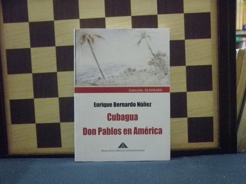 Cubagua Don Pablos En América-enrique Bernando Núñez