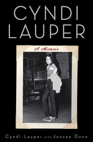 Cyndi Lauper: A Memoir