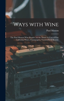 Libro Ways With Wine: The Paul Masson Wine Reader (on The...