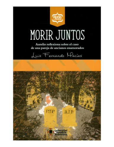 Libro Morir Juntos Aurelio Reflexiona Sobre El Caso De Una