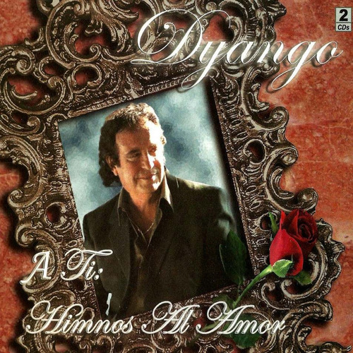 Dyango - A Ti - Himnos Al Amor- 2 Cd's - Impecable- Original