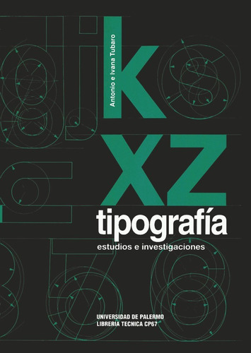 Tipografía - Tubaro, de ANTONIO TUBARO y IVANA TUBARO. Nobuko Diseño Editorial, tapa blanda en español, 2008