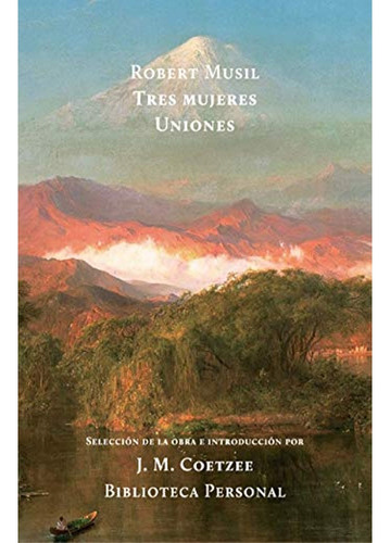 Tres Mujeres Y Uniones,  J.m Coetzee 