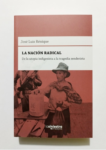 La Nación Radical - José Luis Rénique