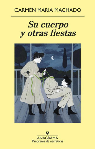 Libro - Su Cuerpo Y Otras Fiestas - Machado, Carmen Maria