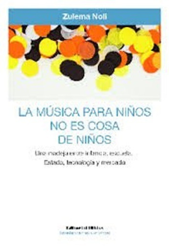 Musica Para Niños No Es Cosa De Niños, La