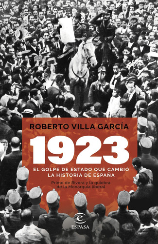 Libro 1923 El Golpe De Estado Que Cambió La Historia De Espa