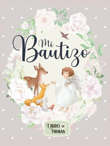 Mi Bautizo: Libro De Firmas Y Dedicatorias De Invitados