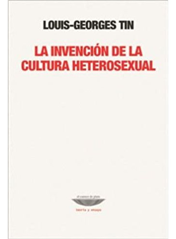 Libro Invencion De La Cultura Heterosexual, La