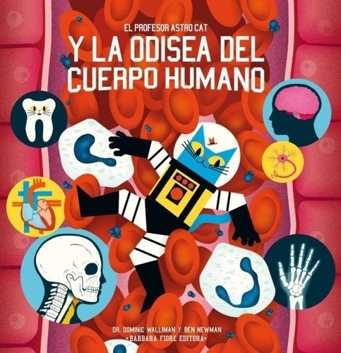 El Profesor Astrocat Y La Odisea Del Cuerpo Humano