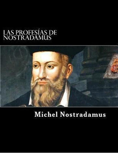 Las Profesias De Nostradamus - Michel De Nostradamus