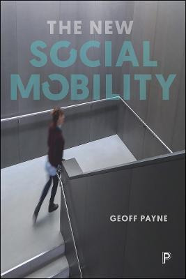 Libro The New Social Mobility : How The Politicians Got I...