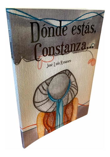 Donde Estas Constanza / Jose Luis Rosasco