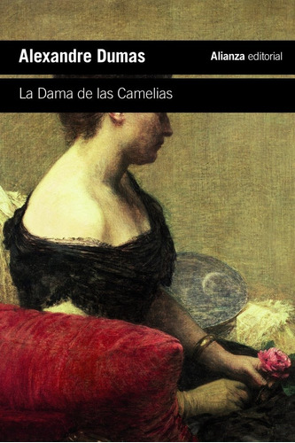 La Dama De Las Camelias, De Dumas, Alexandre. Alianza Editorial, Tapa Blanda En Español