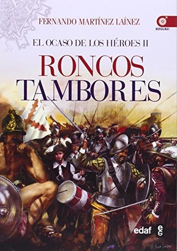 Roncos Tambores: El Ocaso De Los Héroes Ii (crónicas De La H