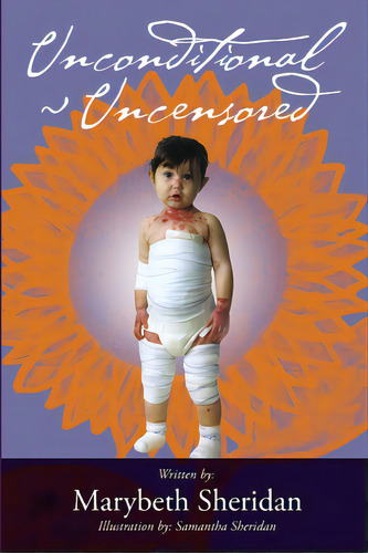 Unconditional Uncensored, De Sheridan, Marybeth. Editorial Al Lavallis Enterprises Llc, Tapa Blanda En Inglés