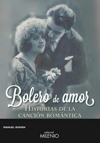 Libro Bolero De Amor - Romã¡n Fernã¡ndez, Manuel