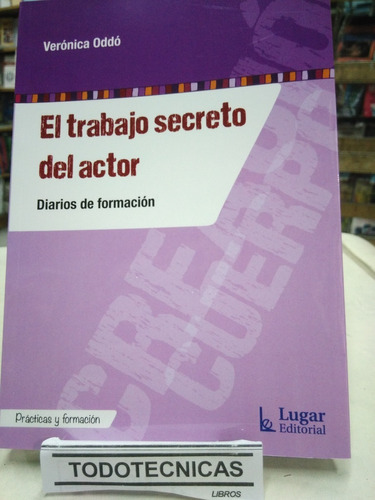 El Trabajo Secreto Del Actor - Oddo Veronica  -LG-