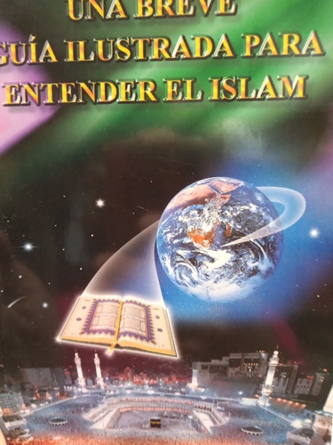 Una Breve Guia Ilustrada Para Entender El Islam