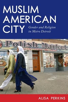 Libro Muslim American City: Gender And Religion In Metro ...