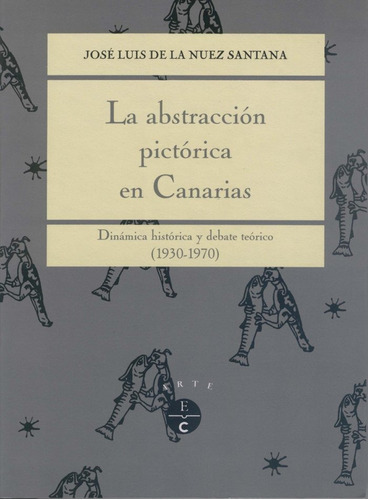 Libro La Abstracciã³n Pictã³rica En Canarias