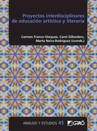 PROYECTOS INTERDISCIPLINARES DE EDUCACIÓN ARTÍSTICA Y LITERARIA, de SALVADOR CIDRÁS ROBLES. Editorial Graó, tapa blanda en español