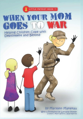 Libro When Your Mom Goes To War: Helping Children Cope Wi...