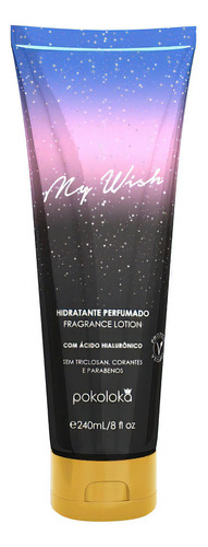  Hidratante Perfumado My Wish - 240ml Pokoloka