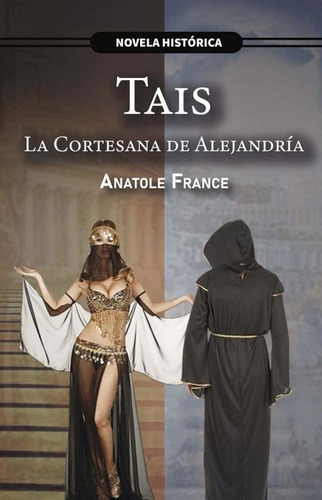 Tais. La Cortesana De Alejandría, De France, Anatole. Editorial Multilibros, Tapa Blanda En Español, 0