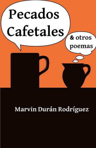 Libro: Pecados Cafetales: & Otros Poemas (spanish Edition)
