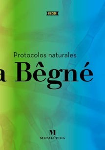 Imagen 1 de 1 de Protocolos Naturales - Yamila Bêgné - Metalúcida - Lu Reads 