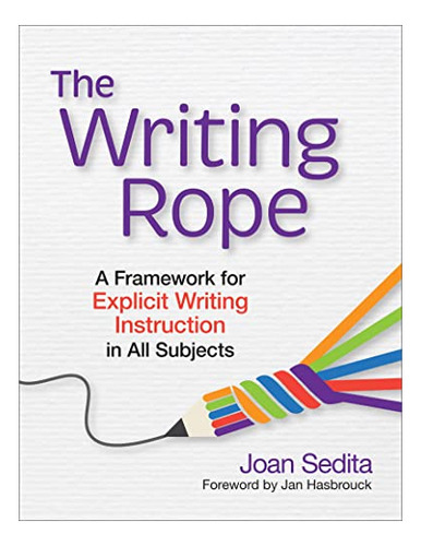 Book : The Writing Rope A Framework For Explicit Writing...