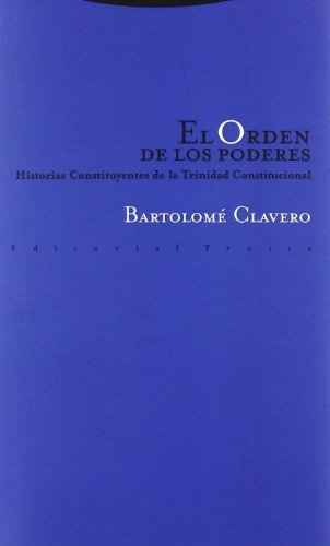 El Orden De Los Poderes.historias Constituye - Bartolome Cla