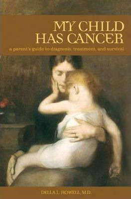 Libro My Child Has Cancer - Della L. Howell