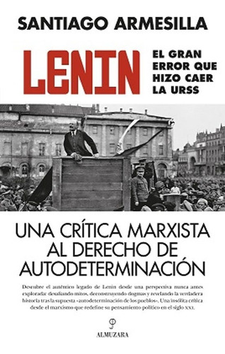 Libro Lenin El Gran Error Que Hizo Caer La Urss